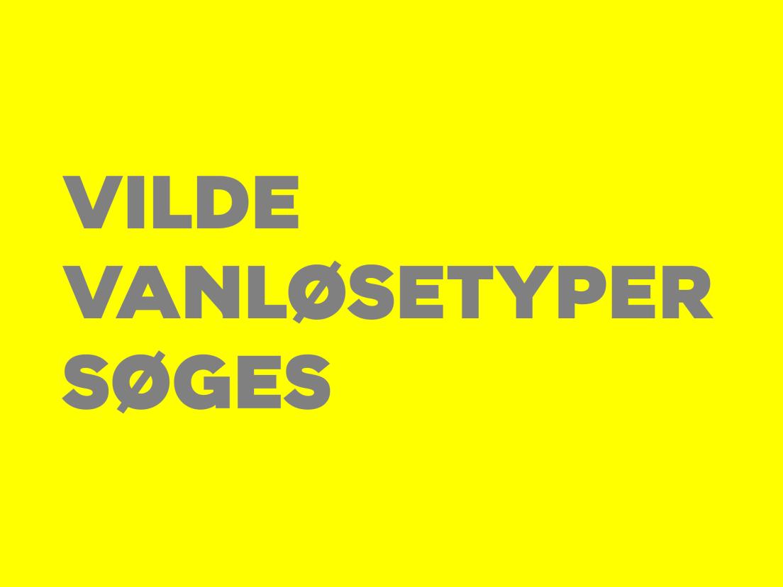 Vilde vanløsetyper søges